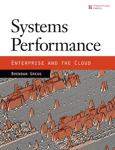 Systems Performance (2013, Prenctice-Hall)