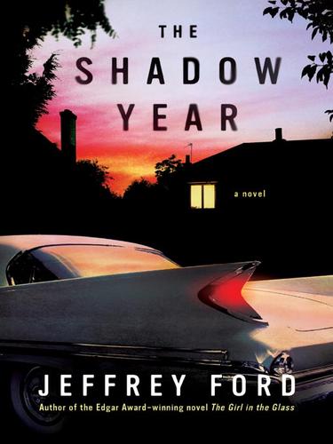 Jeffrey Ford: The Shadow Year (EBook, 2008, HarperCollins)