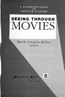 Mark Crispin Miller: Seeing through movies (1990, Pantheon Books)