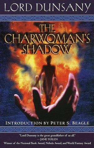 Lord Dunsany: The charwoman's shadow (1999, Ballantine Pub. Group)