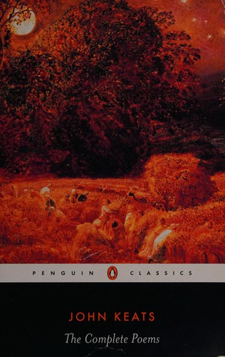 John Keats: John Keats, the complete poems (1976, Penguin)
