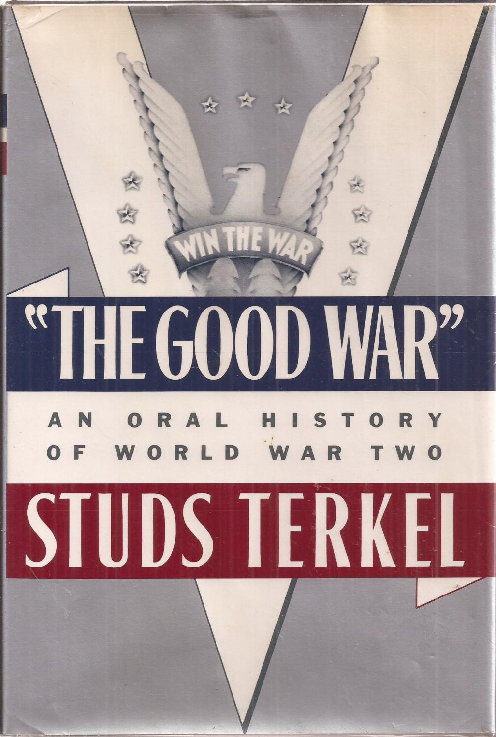 Studs Terkel - duplicate: "The Good War" (Hardcover, 1984, Pantheon)