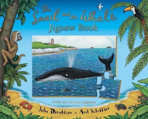 Julia Donaldson: The Snail and the Whale Jigsaw Book (2007, Macmillan Children's Books)