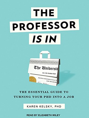 Elizabeth Wiley, Karen Kelsky: The Professor Is In (AudiobookFormat, Tantor Audio)