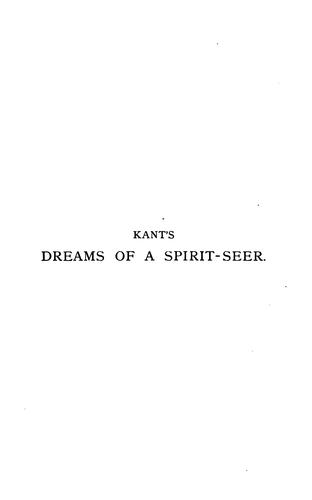 Dreams of a spirit-seer (1900, S. Sonnenschein & Co., lim., The Macmillan co.)