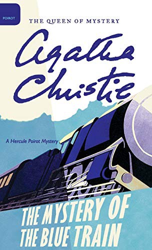 Agatha Christie, Mallory (DM): The Mystery of the Blue Train (Hardcover, 2016, William Morrow & Company)