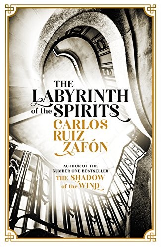 Carlos Ruiz Zafón, Lucia Graves: The Labyrinth of the Spirits (Hardcover, 2018, Weidenfeld & Nicholson)