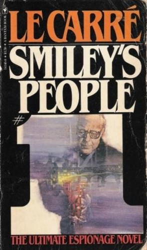 Smiley's People (Paperback, 1980, Bantam Books, by arrngmt w/Alfred A. Knopf, Inc./ simultaneously in USA & Canada)
