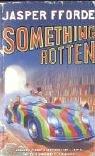 Something Rotten (Paperback, 2005, New English Library Ltd)