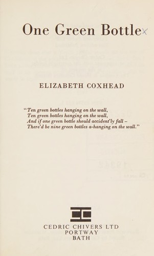 Elizabeth Coxhead: One green bottle (1973, Chivers)