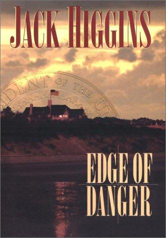 Jack Higgins: Edge of danger (2001, G.P. Putnam's Sons)