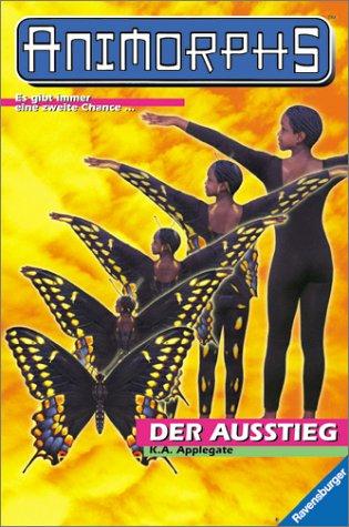 Katherine A. Applegate: Animorphs, Bd.19, Der Ausstieg (Paperback, German language, Ravensburger Buchverlag)