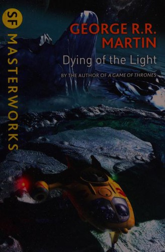 Dying Of The Light (S.F. Masterworks) (2015, Gollancz)
