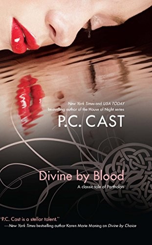 P.C. Cast: Divine by Blood (Paperback, 2009, Luna)