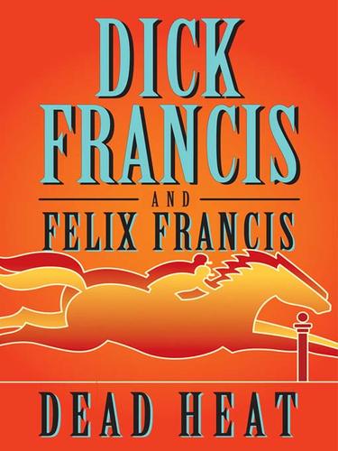 Dick Francis: Dead Heat (EBook, 2008, Penguin Group USA, Inc.)