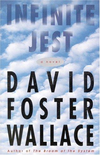 David Foster Wallace: Infinite jest (1996, Little, Brown and Company)