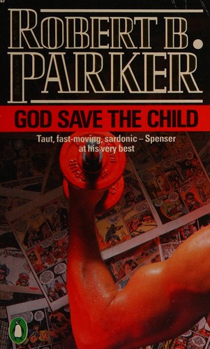 Robert B. Parker: God Save the Child (Penguin Crime Fiction) (1977, Penguin Books Ltd)