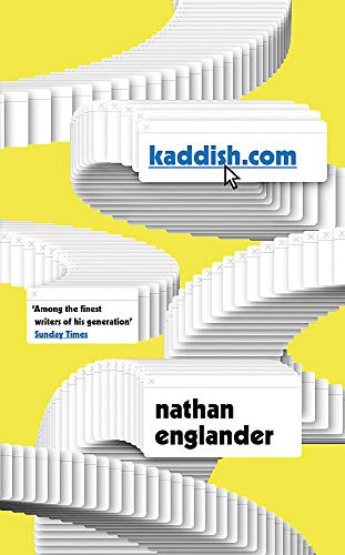 Nathan Englander: Kaddish.com (Hardcover, 2019, W&N)