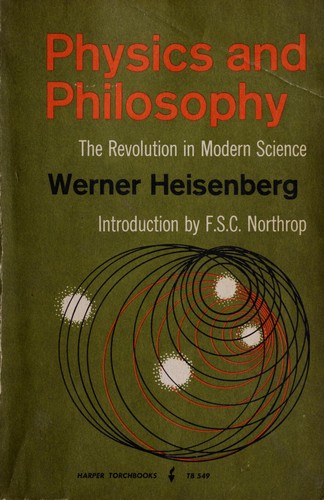 Werner Heisenberg: Physics & philosophy (1962, Harper & Row)