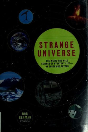 Bob Berman: Strange universe (Hardcover, 2003, Times Books)