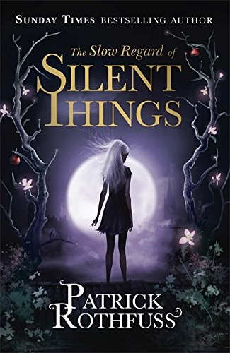 The Slow Regard of Silent Things (Hardcover, 2014, Gollancz)