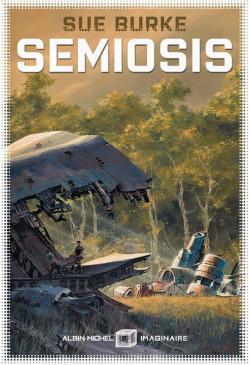 Sue Burke: Semiosis (French language, 2019, Éditions Albin Michel)