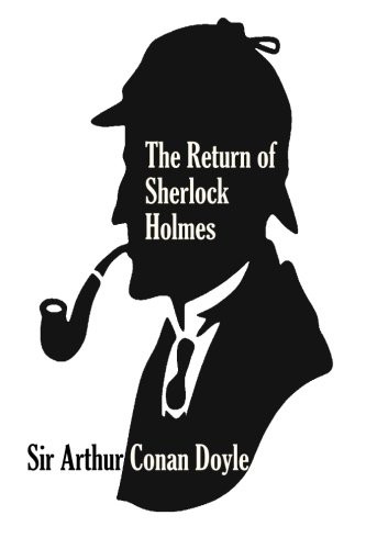 The Return of Sherlock Holmes (Paperback, 2016, Createspace Independent Publishing Platform, CreateSpace Independent Publishing Platform)