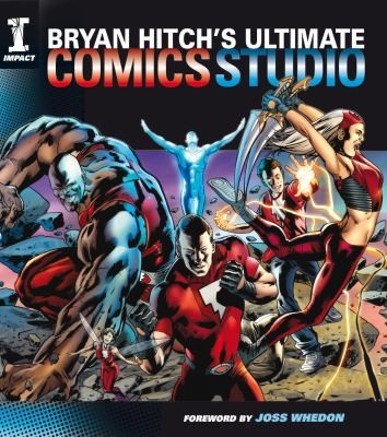 Bryan Hitch: Bryan Hitchs Ultimate Comics Studio (2010, Impact)