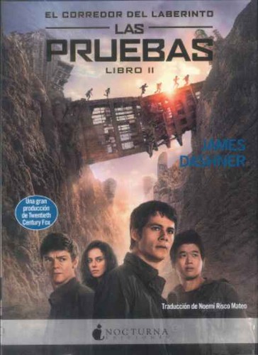 James Dashner: El corredor del laberinto: las pruebas (Spanish language, 2014, Nocturna ediciones)