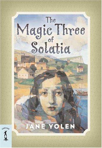 Jane Yolen: The Magic Three of Solatia (Paperback, 2004, Starscape)