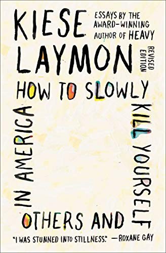 How to Slowly Kill Yourself and Others in America (Paperback, 2020, Scribner)