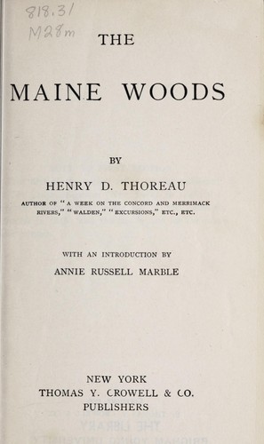 Henry David Thoreau: The Maine woods (1906, T.Y. Crowell)