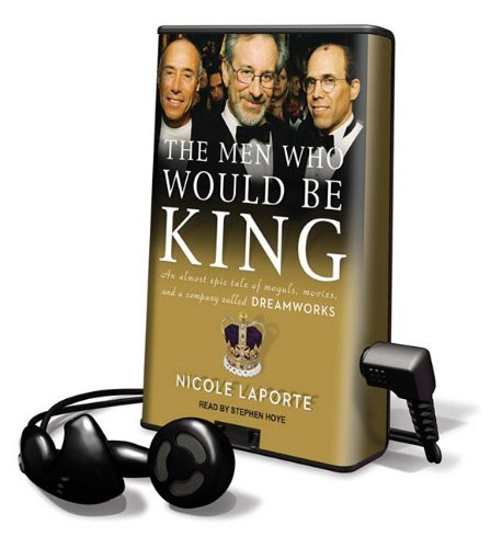 Stephen Hoye, Nicole Laporte: The Men Who Would Be King (EBook, 2010, Tantor Media Inc)