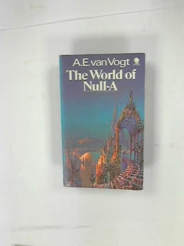 A. E. van Vogt: The World of Null-A (Paperback, 1974, Sphere)