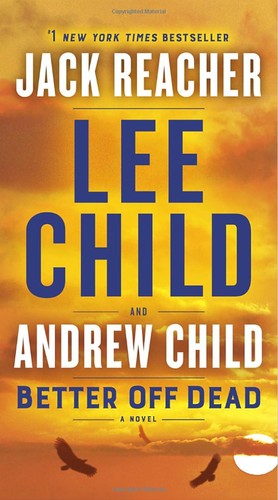 Lee Child, Andrew Child: Better off Dead (2021, Random House Publishing Group)