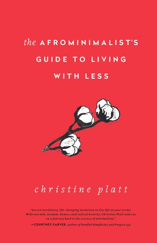 Afrominimalist's Guide to Living with Less (Hardcover, 2021, Christine Platt)