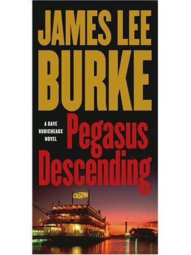 James Lee Burke: Pegasus Descending (Hardcover, 2006, Wheeler Publishing)