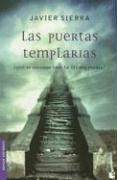 Javier Sierra: Las Puertas Templarias / the Templar Gates (Paperback, Spanish language, 2006, Planeta)