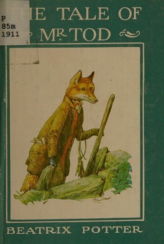 Beatrix Potter: The Tale of Mr. Tod (1911, F. Warne)