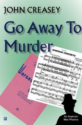 John Creasey: Go Away to Murder (2011, House of Stratus)