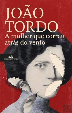 A mulher que correu atrás do vento (2019, Companhia das Letras)