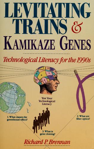 Richard P. Brennan: Levitating trains and kamikaze genes (1990, Wiley)