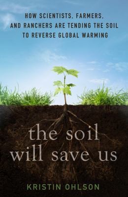 Kristin Ohlson: The Soil Will Save Us (Hardcover, Rodale Books)