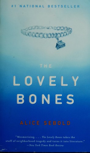 Alice Sebold: The lovely bones (2006, Little, Brown and Company)