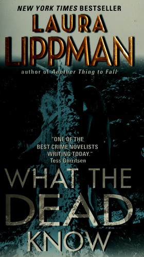 Laura Lippman: What the Dead Know (Paperback, 2008, Harper)