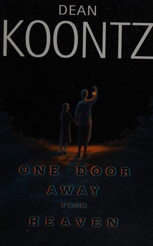 Dean R. Koontz: One door away from heaven (2001, Bantam Books)