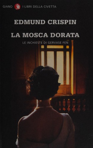 Edmund Crispin: La mosca dorata (Italian language, 2013, Giano)