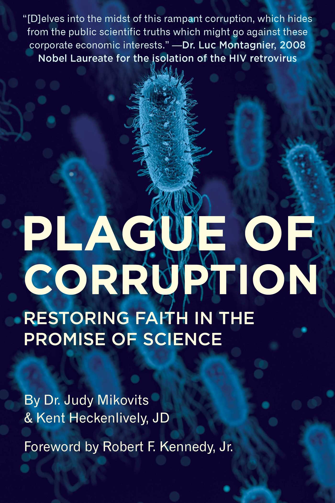 Kent Heckenlively, Judy Mikovits, Robert F. Kennedy Jr.: Plague of Corruption (2020, Skyhorse Publishing Company, Incorporated)