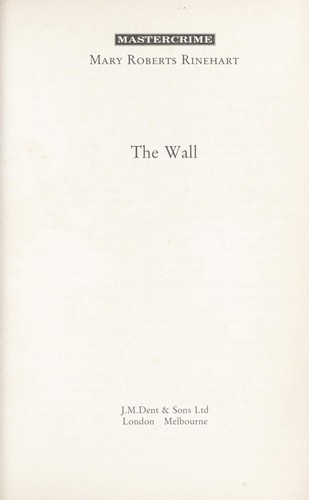 Mary Roberts Rinehart: The wall (1987, Dent)