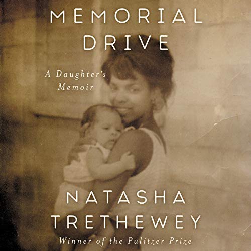 Natasha Trethewey: Memorial Drive (AudiobookFormat, 2020, Harpercollins, HarperCollins B and Blackstone Publishing)